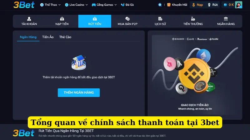 Tổng quan về chính sách thanh toán tại 3bet