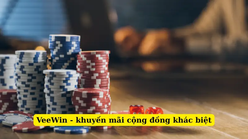 VeeWin - khuyến mãi cộng đồng khác biệt